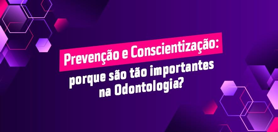 O papel do dentista na prevenção e conscientização